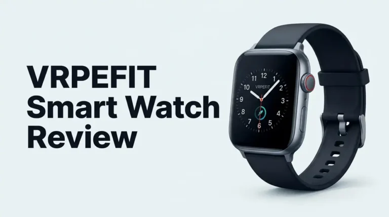 VRPEFIT Smart Watch Review 2026: Worth Buying?