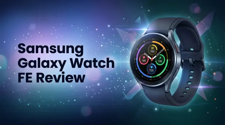 Samsung Galaxy Watch FE Review 2026: Still Worth It?