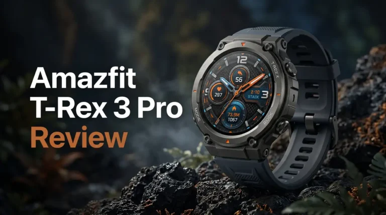 Amazfit T-Rex 3 Pro Review 2026: Worth Buying?